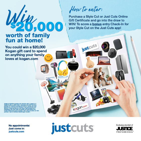 <p><em>Simply purchase a fresh new Just Cuts Style Cut or online Gift Certificate and enter to go in the draw. It’s just that easy!</em><em></p>
<p>To score a BONUS ENTRY Check-In for your Style Cut on the Just Cuts App. </em></p>
<p><em>*Promotion valid 2 August to 10 September 2021. See </em><a href=