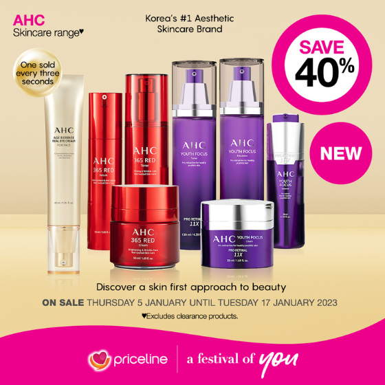 <p>Priceline has all your health, beauty and wellbeing needs covered.</p>
<p>Right now, SAVE 40% on the AHC Skincare range!</p>
<p>Discover a skin first approach to beauty with a wide range of aesthetic skincare.</p>
<p>Head in store today, these offers end Tuesday 17 January 2023.</p>
<p> </p>
<p>Excludes clearance products. See in store for details</p>
